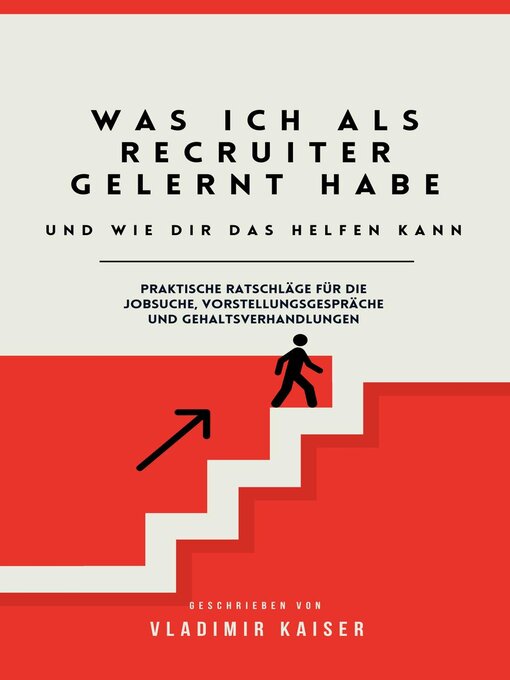 Title details for Was Ich als Recruiter Gelernt Habe--Und wie Dir das Helfen Kann by Vladimir Kaiser - Available